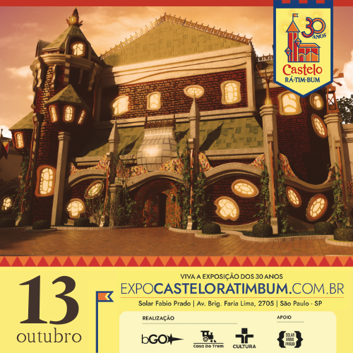 EXPOSIÇÃO CASTELO RÁ-TIM-BUM - 30 ANOS