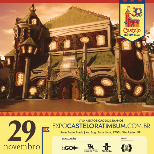 EXPOSIÇÃO CASTELO RÁ-TIM-BUM - 30 ANOS