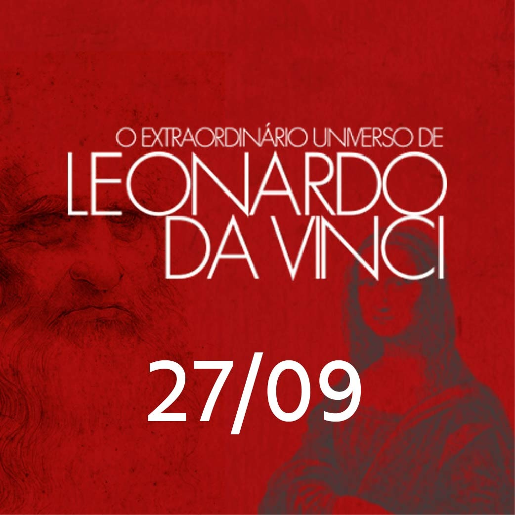 EXTRAORDINÁRIO UNIVERSO DE LEONARDO DA VINCI