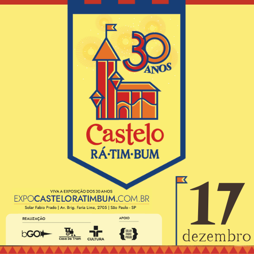 EXPOSIÇÃO CASTELO RÁ-TIM-BUM - 30 ANOS