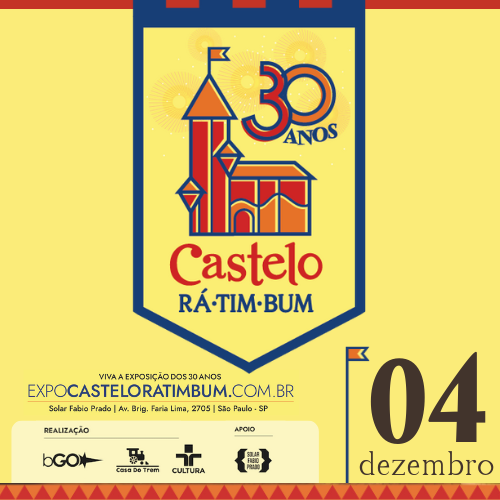 EXPOSIÇÃO CASTELO RÁ-TIM-BUM - 30 ANOS