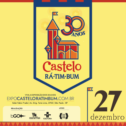 EXPOSIÇÃO CASTELO RÁ-TIM-BUM - 30 ANOS