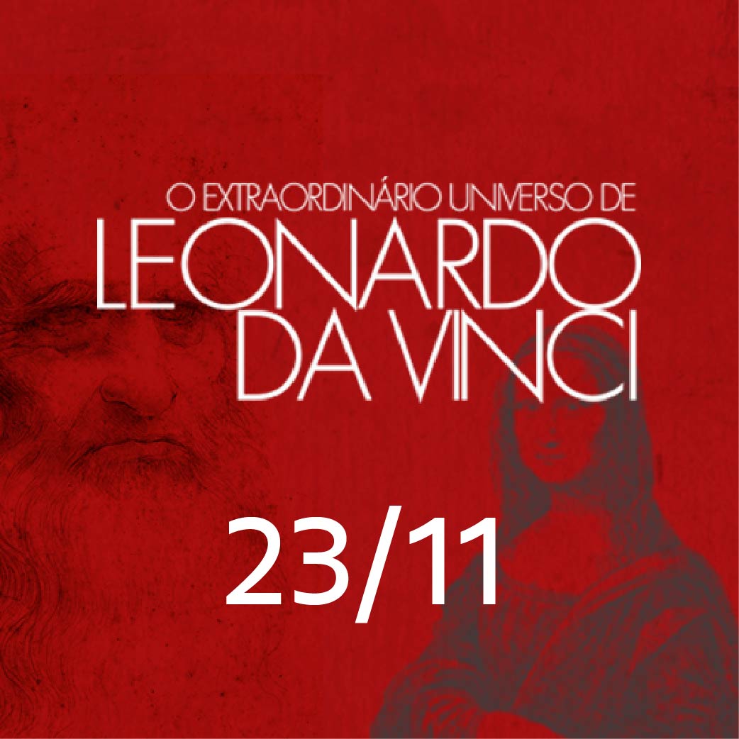 EXTRAORDINÁRIO UNIVERSO DE LEONARDO DA VINCI