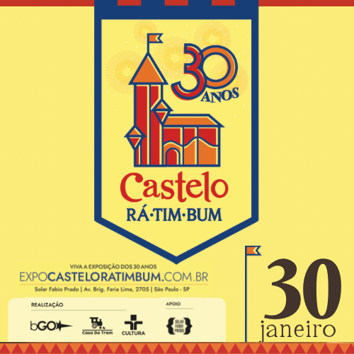 EXPOSIÇÃO CASTELO RÁ-TIM-BUM - 30 ANOS