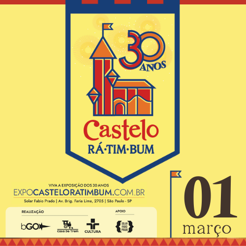 EXPOSIÇÃO CASTELO RÁ-TIM-BUM-30 ANOS