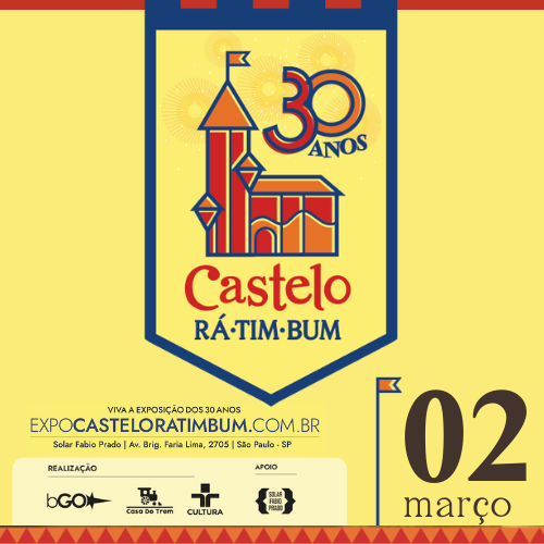 EXPOSIÇÃO CASTELO RÁ-TIM-BUM-30 ANOS